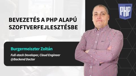 Bevezetés a PHP alapú szoftverfejlesztésbe