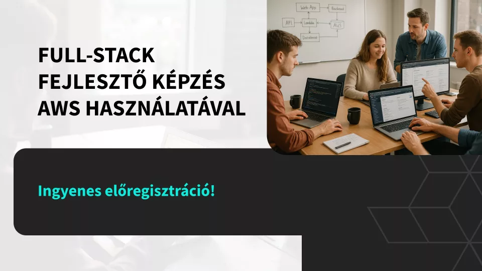 Full-stack fejlesztő képzés AWS használatával