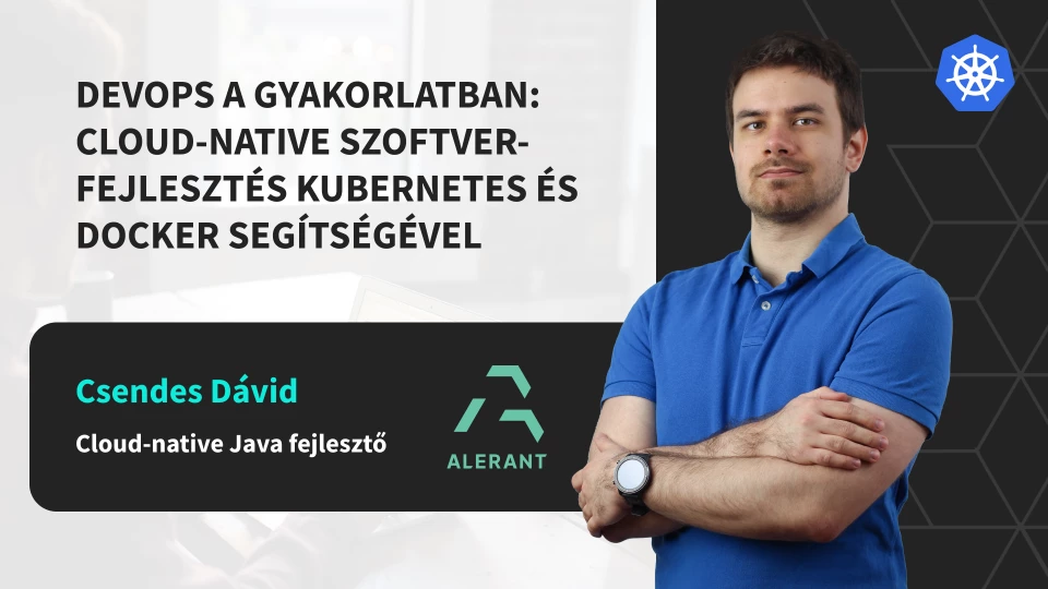 DevOps a gyakorlatban: Cloud-native szoftverfejlesztés Kubernetes és Docker segítségével