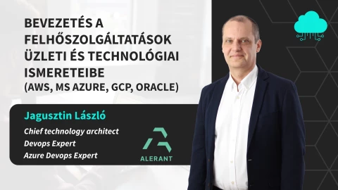 Bevezetés a felhőszolgáltatások üzleti és technológiai ismereteibe (AWS, MS Azure, GCP, Oracle)